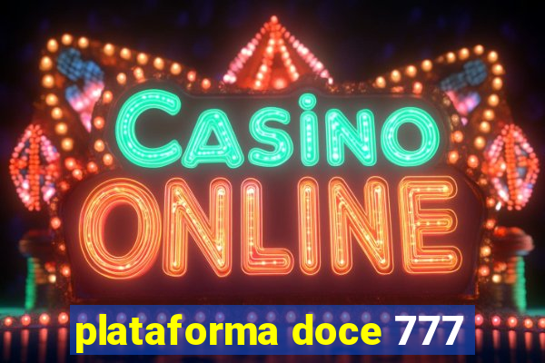 plataforma doce 777